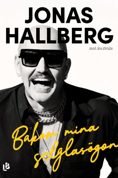 Jonas Hallberg Bakom mina solglasögon